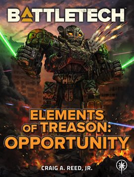 Cover image for BattleTech: Elements of Treason: Opportunity