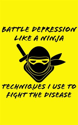 Cover image for Battle Depression Like a Ninja