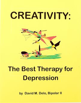 Cover image for Creativity: The Best Therapy for Depression