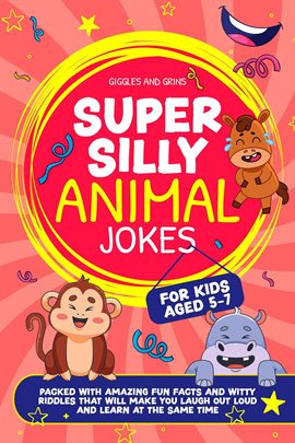 Cover image for Super Silly Animal Jokes for Kids Aged 5-7