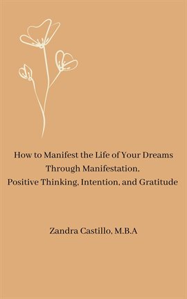 Cover image for How to Manifest the Life of Your Dreams Through Manifestation, Positive Thinking, Intention...