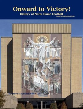 Cover image for Onward to Victory! History of Notre Dame Fighting Irish Football