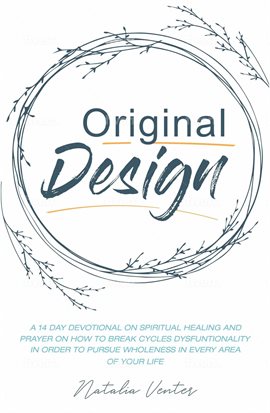 Cover image for Original Design: A 14 Day Devotional on Pursuing Inner Healing in Every Area of Your Life