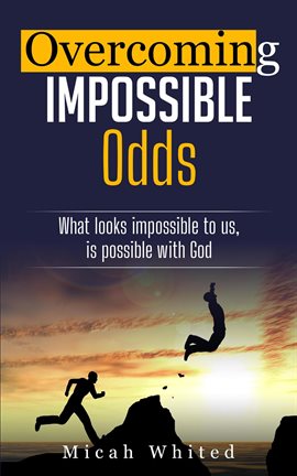 Cover image for Overcoming Impossible Odds