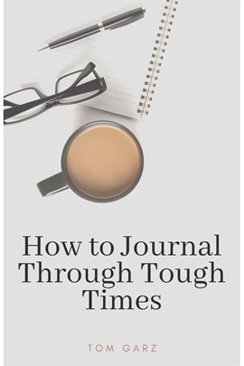 Cover image for How to Journal Through Tough Times