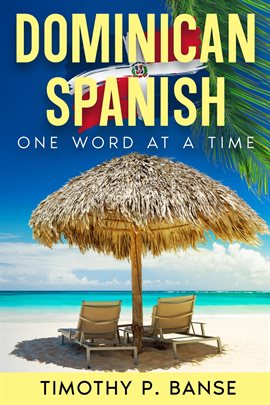 Cover image for Dominican Spanish: One Word at a Time