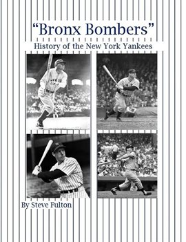 Cover image for "Bronx Bombers" History of the New York Yankees