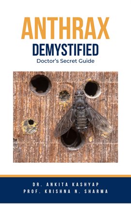 Imagen de portada para Anthrax Demystified: Doctor's Secret Guide