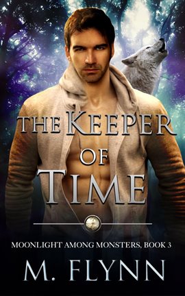 Cover image for The Keeper of Time: A Wolf Shifter Romance