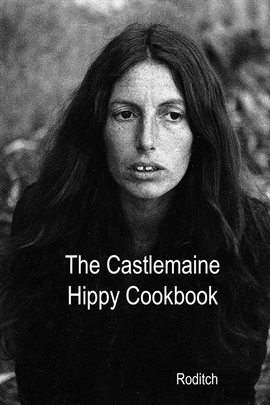 Cover image for The Castlemaine Hippy Cookbook