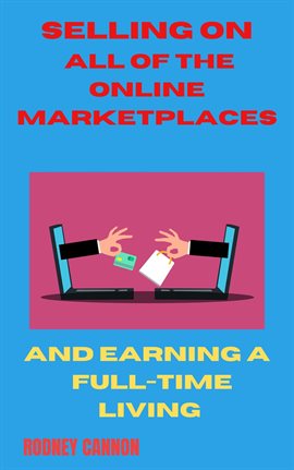 Cover image for Selling on All of the Online Marketplaces