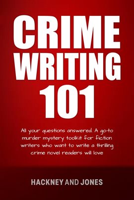 Cover image for Crime Writing 101 - All Your Questions Answered