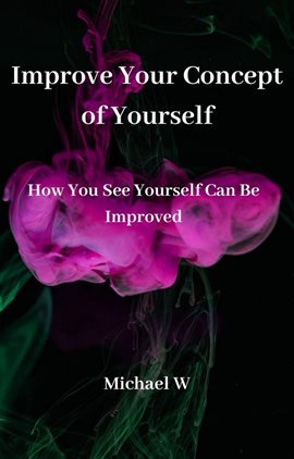 Cover image for Improve Your Concept of Yourself