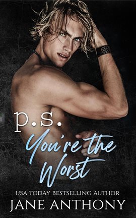 Cover image for P.S. You're the Worst