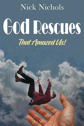 Cover image for God Rescues -- That Amazed Us!