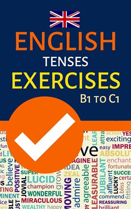 Cover image for English Tenses Exercises B1 to C1