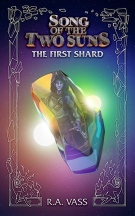 Cover image for Song of the Two Suns: The First Shard