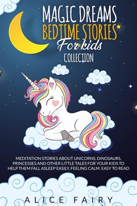 Cover image for Magic Dreams Bedtime Stories for Kids Collection: Meditation Stories about Unicorns, Dinosaurs, P