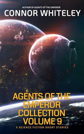 Cover image for Agents of the Emperor Collection, Volume 9: 5 Science Fiction Short Stories