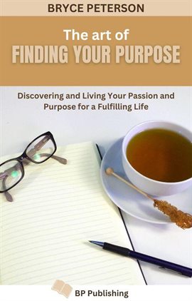Cover image for The Art of Finding Your Purpose
