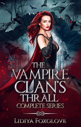 Cover image for The Vampire Clan's Thrall Complete Series