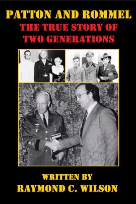 Cover image for Patton and Rommel: The True Story of Two Generations