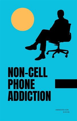 Cover image for Non-Cell Phone Addiction