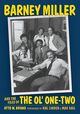 Cover image for Barney Miller and the Files of the Ol' One-Two