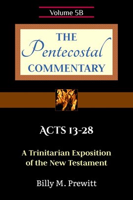 Cover image for The Pentecostal Commentary: Acts 13-28