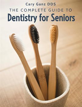 Cover image for The Complete Guide to Dentistry for Seniors