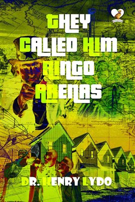 Cover image for They Called Him Ringo Arenas