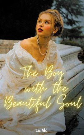 Cover image for The Boy With the Beautiful Soul