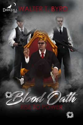 Cover image for Blood Oath: Rise to Power