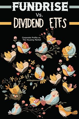 Imagen de portada para Fundrise vs. Dividends ETFs: Corporate Profits vs. The Housing Market