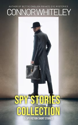 Cover image for Spy Stories Collection: 5 Spy Fiction Short Stories