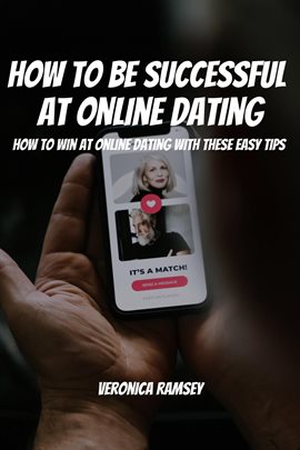 Imagen de portada para How to Be Successful at Online Dating! How to Win at Online Dating With These Easy Tips