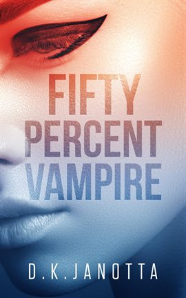 Cover image for Fifty Percent Vampire