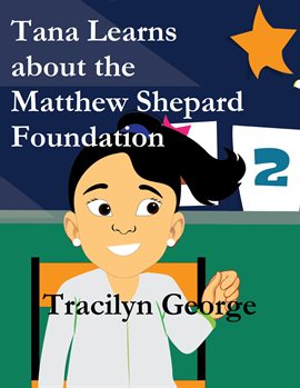 Cover image for Tana Learns About the Matthew Shepard Foundation