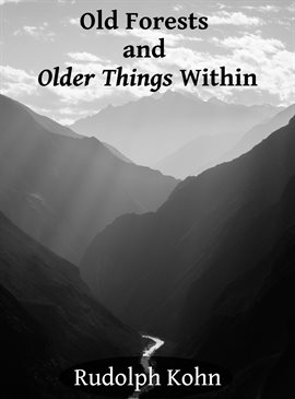 Cover image for Old Forests and Older Things Within