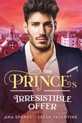 Cover image for The Prince's Irresistible Offer