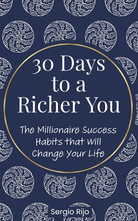Imagen de portada para 30 Days to a Richer You: The Millionaire Success Habits That Will Change Your Life