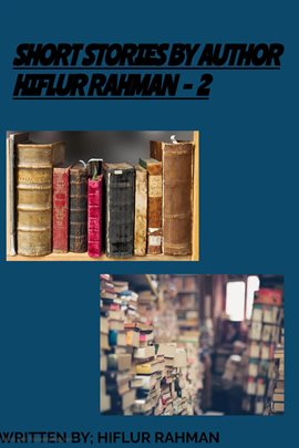 Cover image for Short Stories by Author Hiflur Rahman - 2