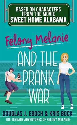 Cover image for Felony Melanie and the Prank War