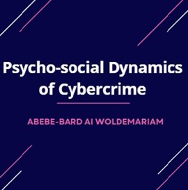 Cover image for Psycho-social Dynamics of Cybercrime