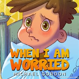 Cover image for When I Am Worried