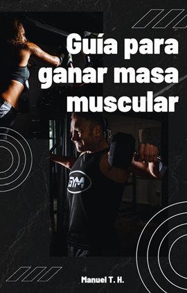 Cover image for Guía para ganar masa muscular