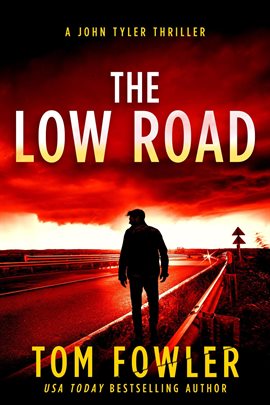 Cover image for The Low Road: A John Tyler Thriller