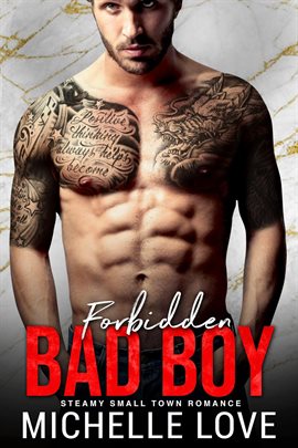 Cover image for Forbidden Bad Boy: Steamy Small Town Romance