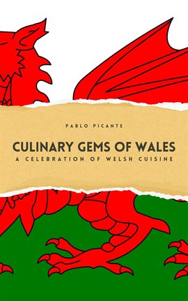 Imagen de portada para Culinary Gems of Wales: A Celebration of Welsh Cuisine