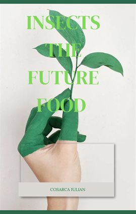 Cover image for Insects the Future Food